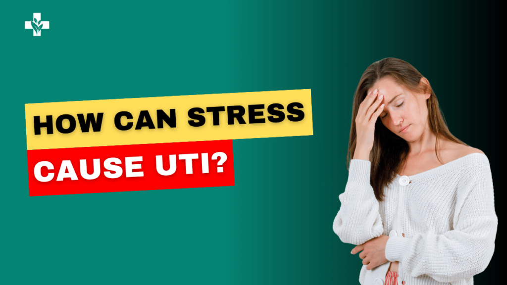Can Stress Cause UTI?